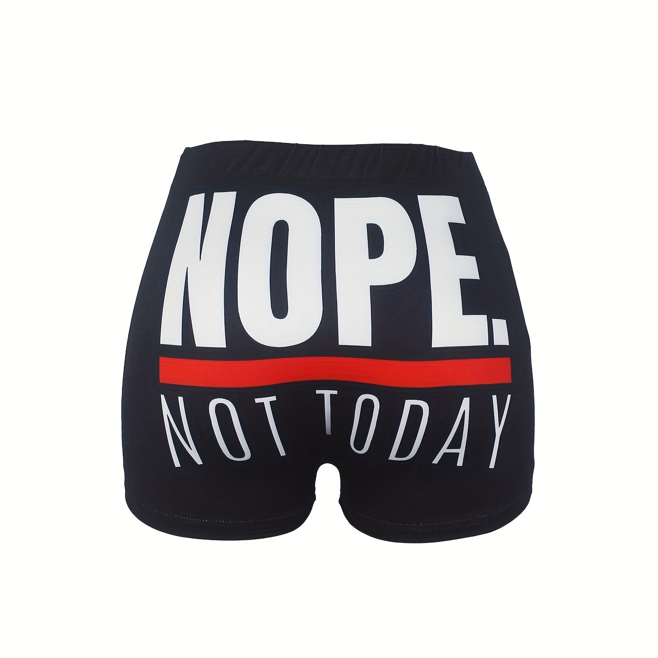Nope Not Today Print Skinny Shorts Casual Elastic Waist Shorts Women's Clothing