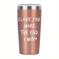 20 oz Mug I Love You More The End I Win Funny Anniversary Christmas Gift
