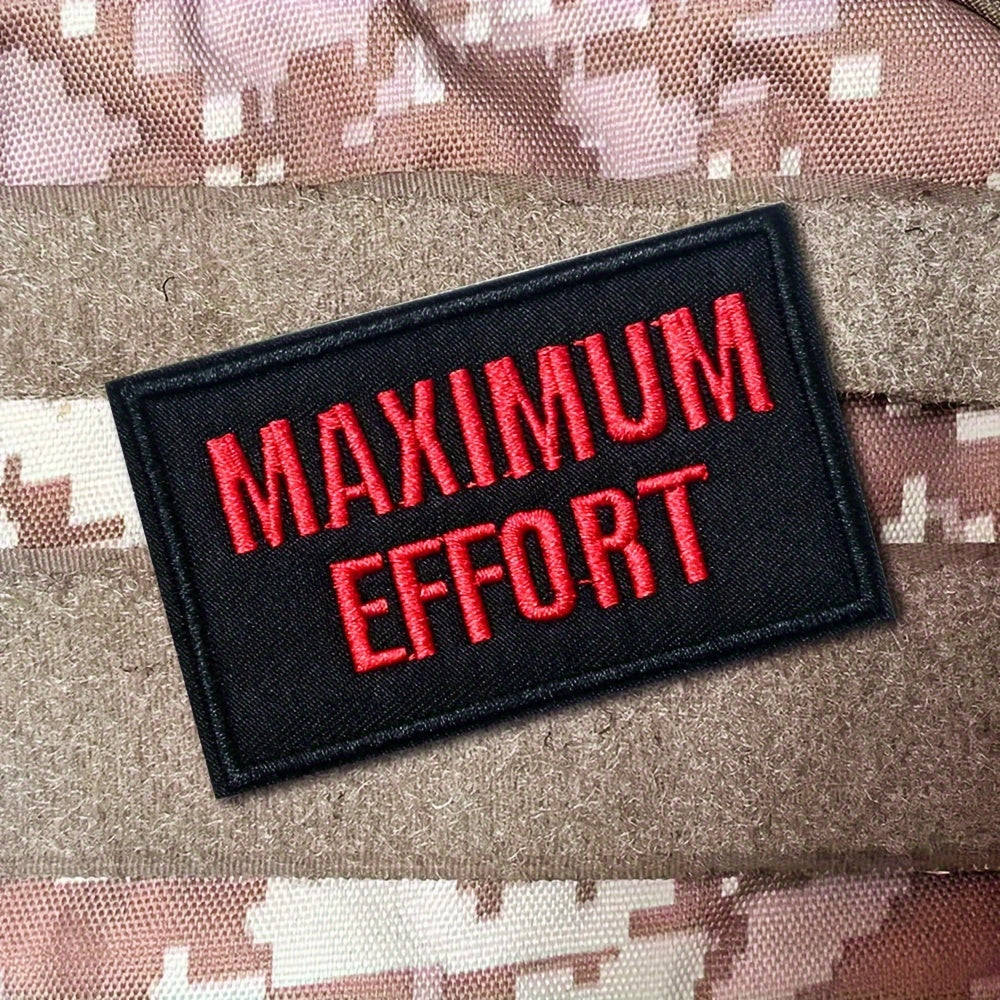 Maximun Effort Embroidered Morale Patches For Caps Uniforms Vests Backpacks