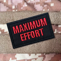 Maximun Effort Embroidered Morale Patches For Caps Uniforms Vests Backpacks