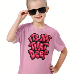Creative IT'S NOT THAT DEEP Print Short Sleeve T shirt Pullover