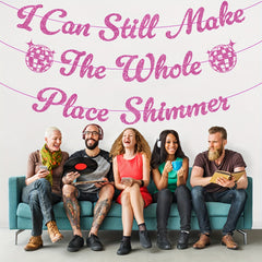 Singer Birthday Banner I Can Still Make The Whole Place Shimmer Banner