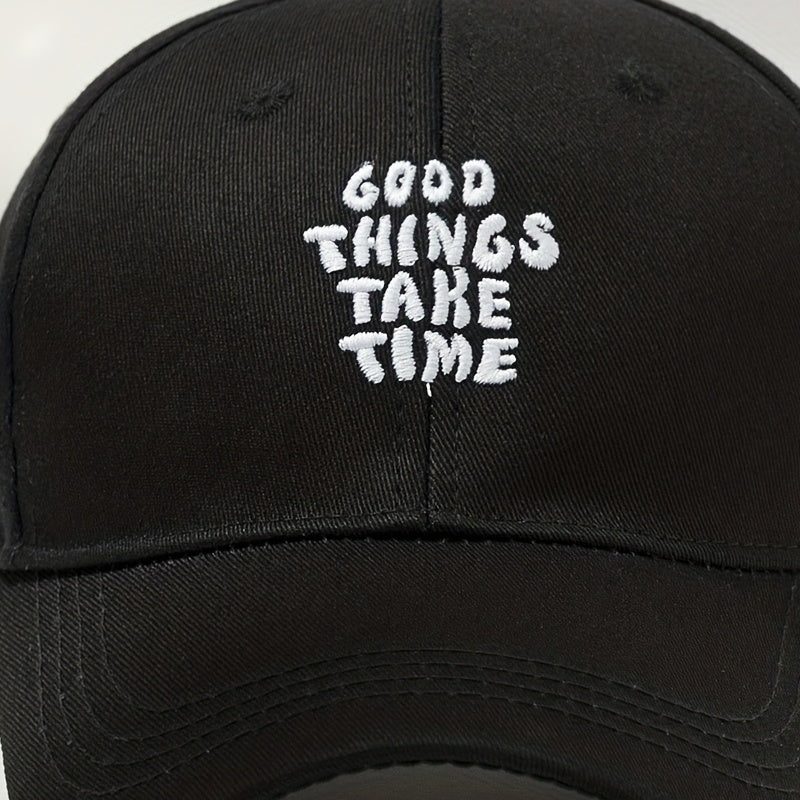 Good Things Take Time Baseball Cap Embroidery Unisex Sun Hat Adjustable