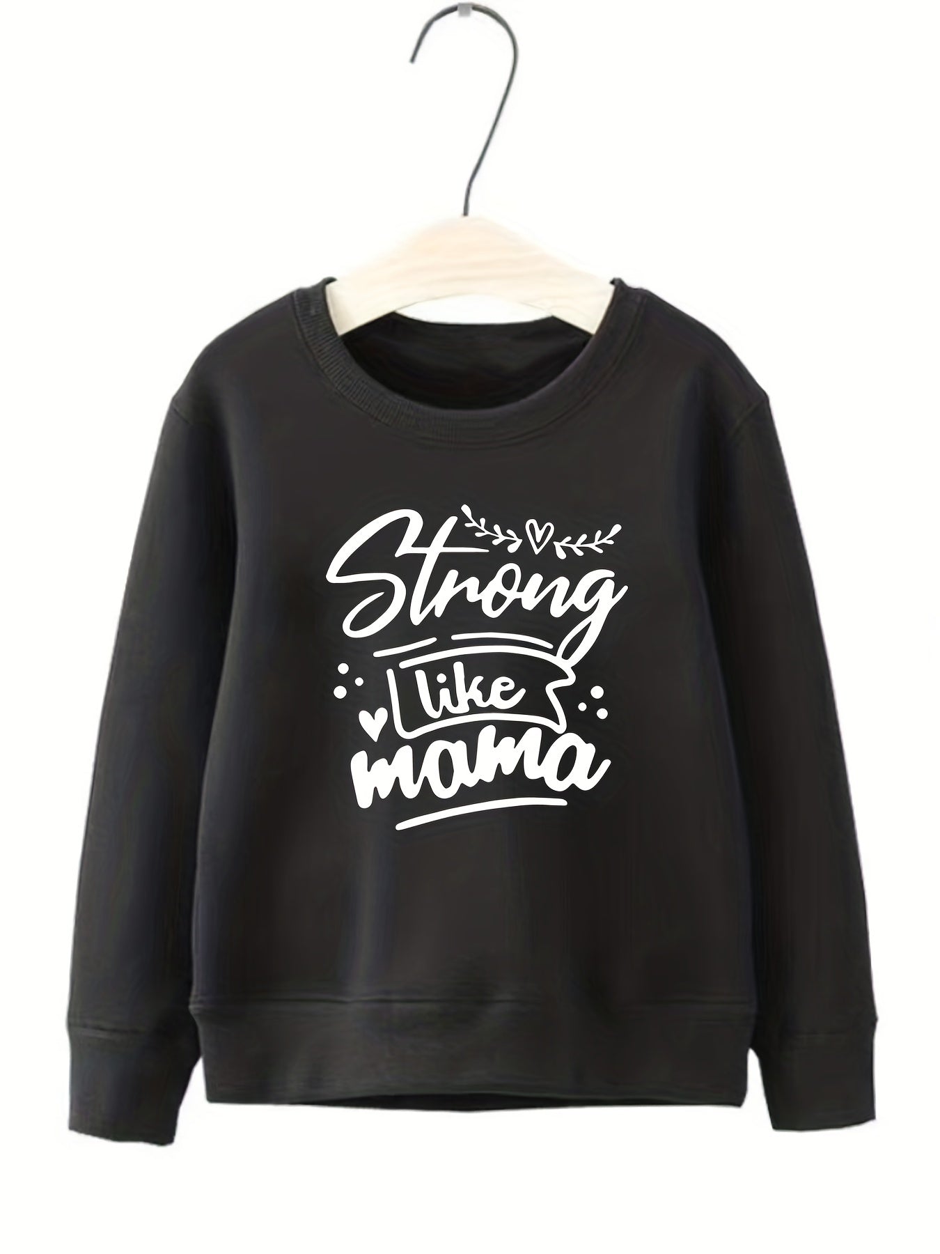 Girls Strong Like Mama Print Long Sleeve Sweatshirt Top Pullovers