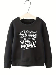 Girls Strong Like Mama Print Long Sleeve Sweatshirt Top Pullovers