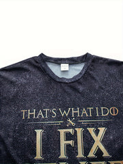 Men's I Fix Stuff Print Sports T shirt Casual Stretch Round Neck Tee Shirt