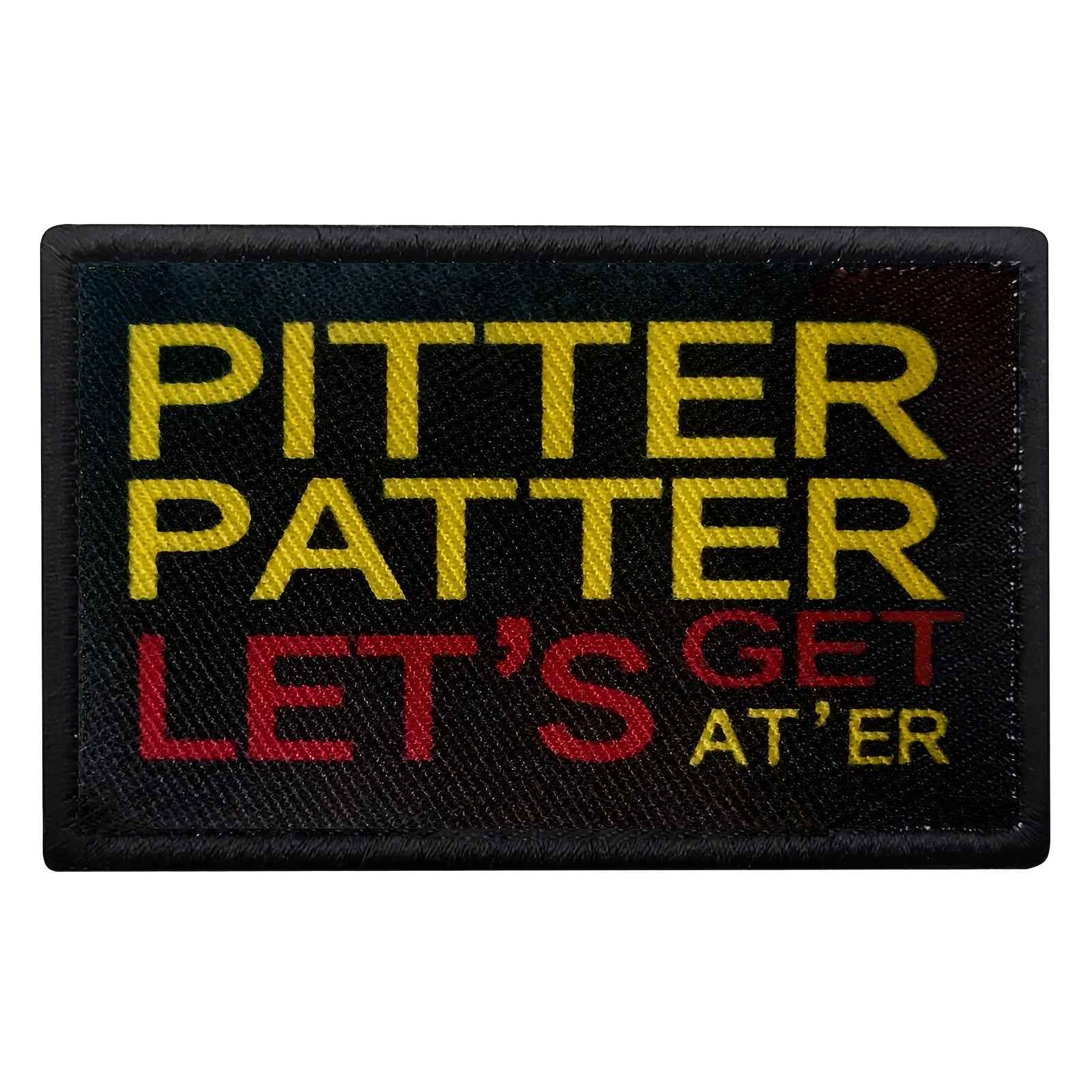 Pitter Patter Let's Get At 'Er Morale Patch