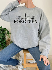 Not Perfect Just Forgiven Sweatshirt Long Sleeve Crew Neck Casual