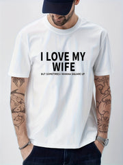 Solid Cotton I Love My Wife Print Men's Graphic Crew Neck Tshirt