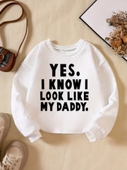 YES I KNOW I LIKE MY DADDY Boys Sweatshirt
