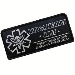 Rub Some Dirt On It Medic EMS EMT Paramedic Patch