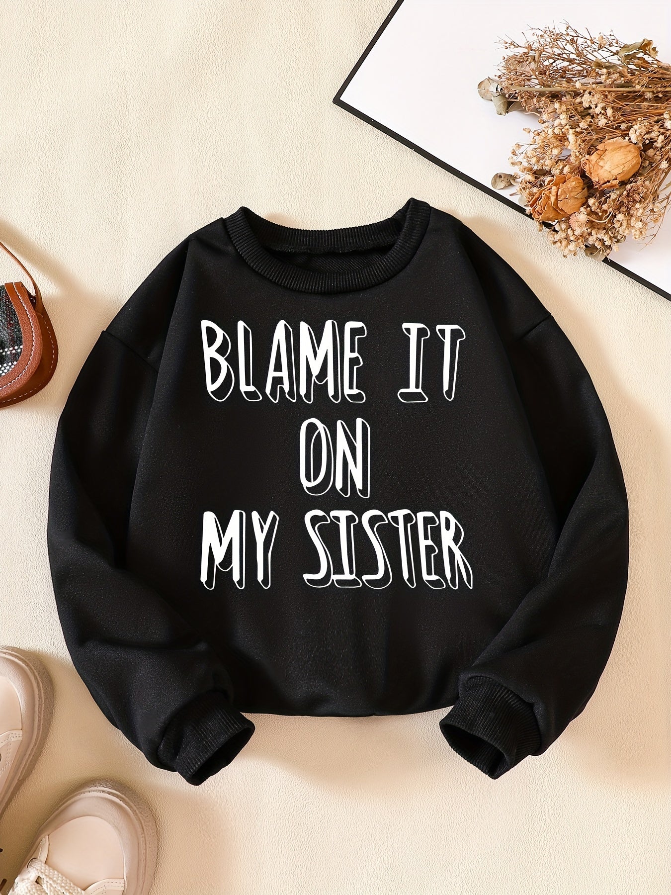 Girls' Sweatshirt Top - Blame It On My Sister Print