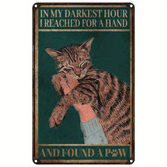 1pc Metal Tin Sign Cat In My Darkest Hour Retro Metal Tin Sign