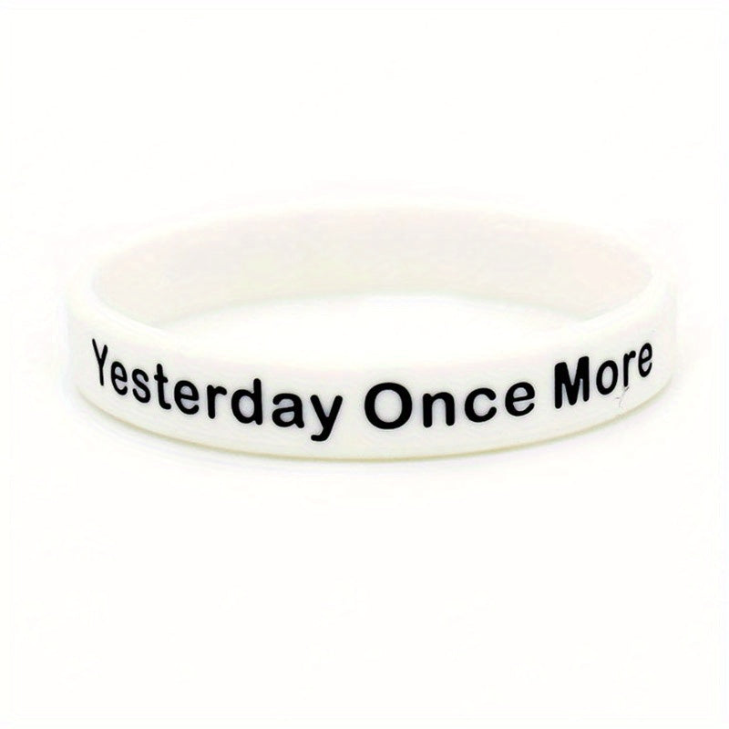 Yesterday Once More Slogan Silicone Bracelet