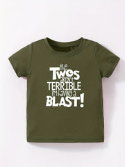 Toddler Baby T Shirt ''The Twos Aren't Terrible I'm Having A Blast'' Tee Shirt