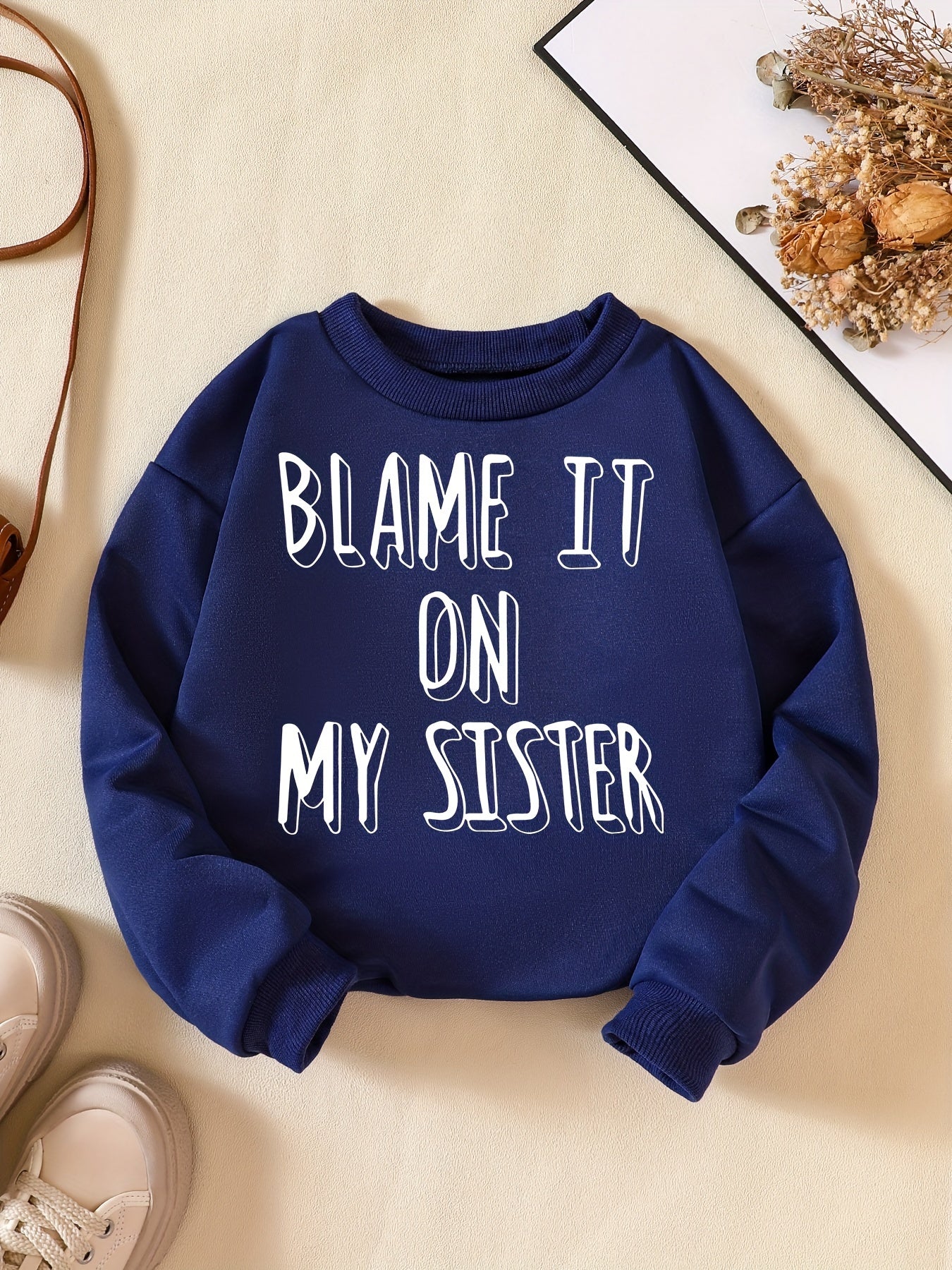 Girls' Sweatshirt Top - Blame It On My Sister Print