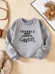 Kids Gift Trouble Never Looked So Sweet Letter Print Sweatshirt