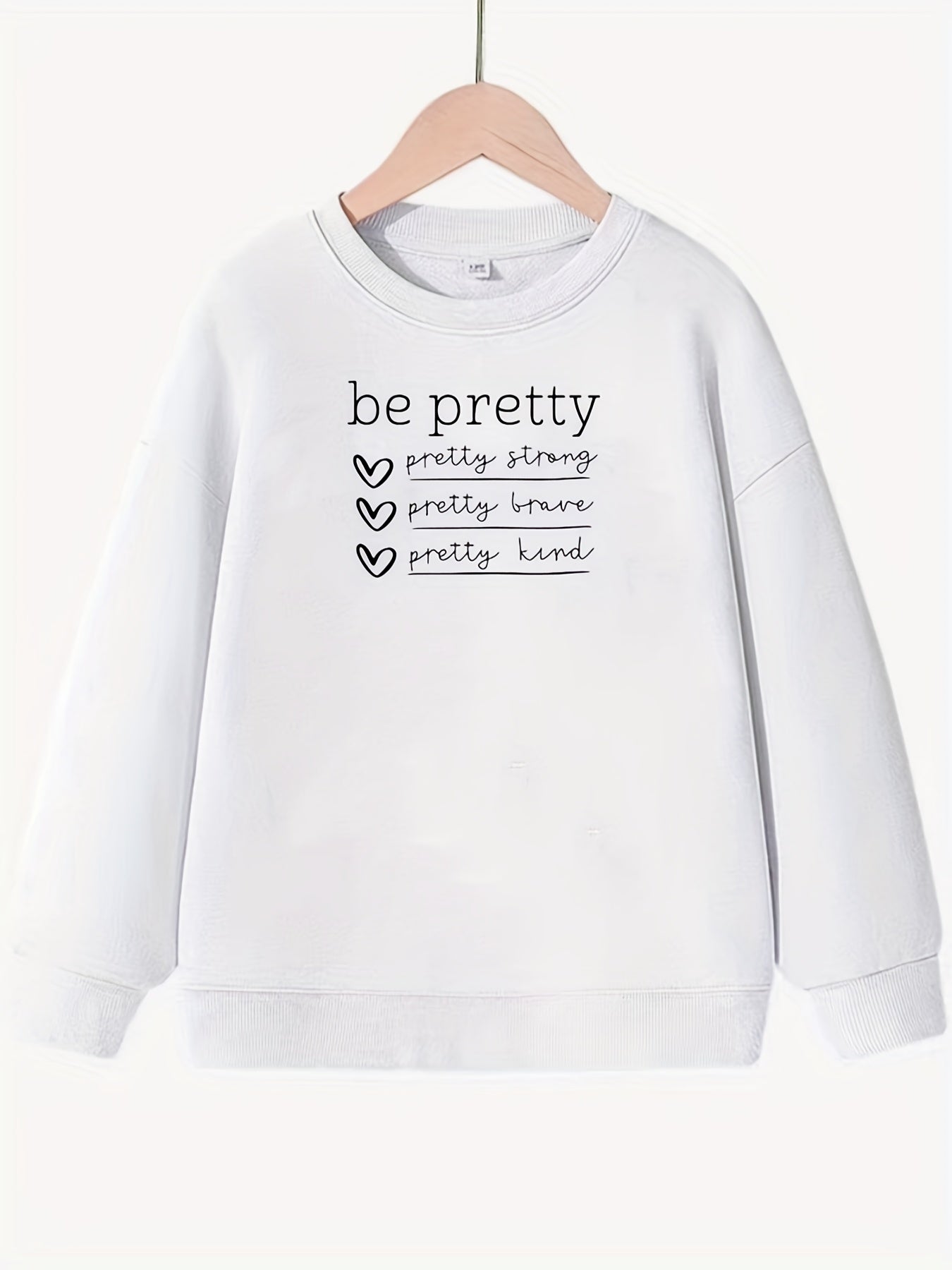 Girls Be Pretty Letter Print Crew Neck Sweatshirt Top Long Sleeve Pullovers