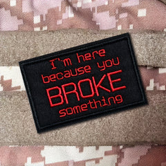 You Broke Something Morale Patches for Gear