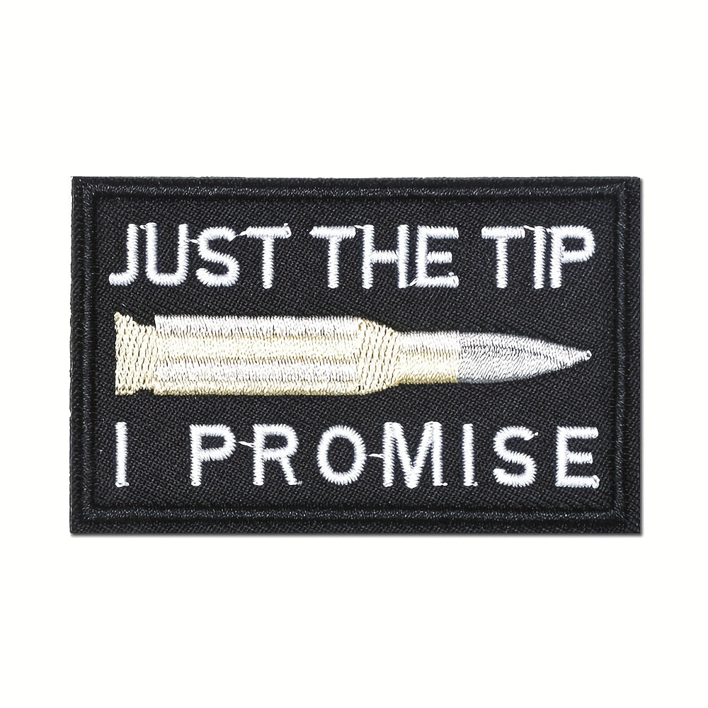 Just The Tip I Promise Embroidery Patches Morale Patches