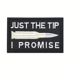 Just The Tip I Promise Embroidery Patches Morale Patches