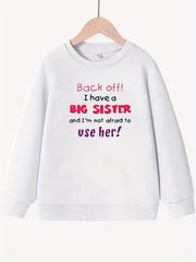 Girls Big Sister Print Long Sleeve Sweatshirt Top Pullovers
