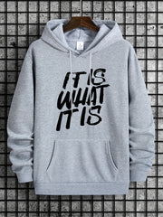 IT IS WHAT IT IS Print Hoodies For Men Graphic Sweatshirt With Kangaroo Pocket