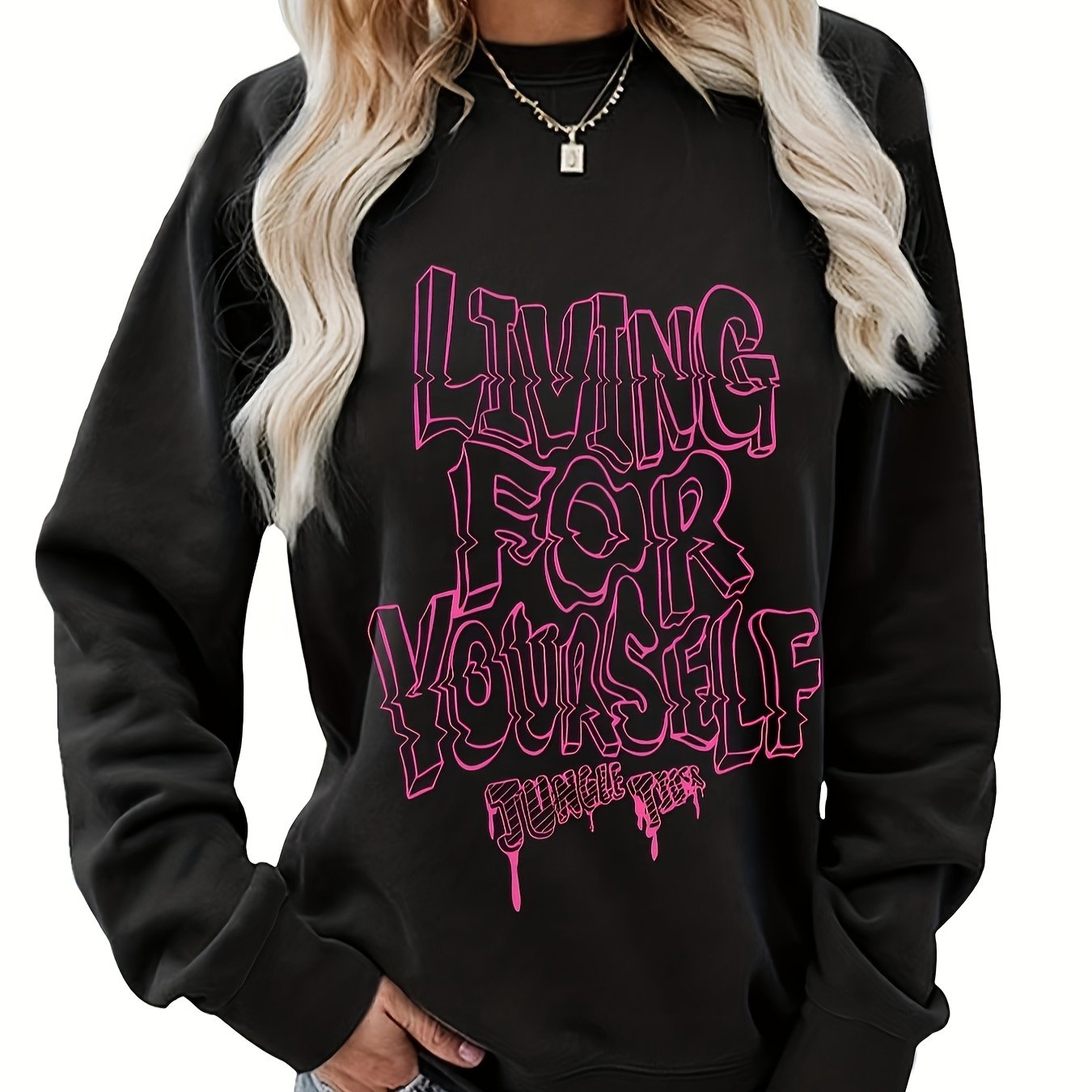 Living For Yourself Print Sweatshirt Women's Clothing