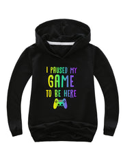 PAUSED MY GAME TO BE HERE Hooded Sweatshirt