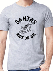 Santa's Ride Or Die Men's Letter Print T-shirt Casual Tee