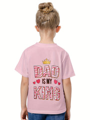 Girls boys 3D DAD IS MY KING Short Sleeve T shirt - Summer Clothes