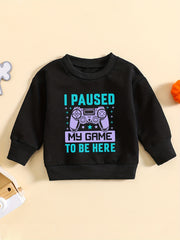 I PAUSED MY GAME TO BE HERE Letter Print Boys Casual Sweatshirt