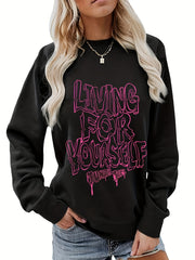 Living For Yourself Print Sweatshirt Women's Clothing