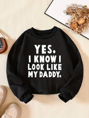 Girls' Letter 'Look Like My Daddy' Sweatshirt