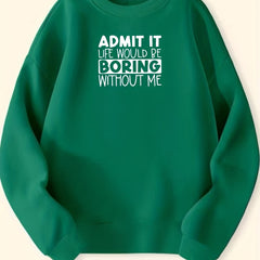 Girls Fun Saying ''Admit It'' Crew Neck Sweatshirt Top