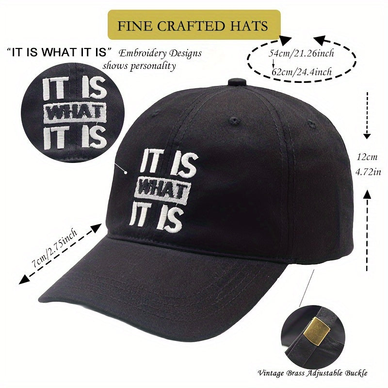 IT IS WHAT IT IS Embroidered Baseball Cap Soft Outdoor Hat Hip Hop Cap Dad Hat