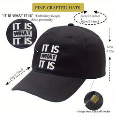 IT IS WHAT IT IS Embroidered Baseball Cap Soft Outdoor Hat Hip Hop Cap Dad Hat