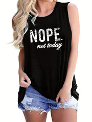 Nope Not Today Print Tank Top Sleeveless Crew Neck Casual Top
