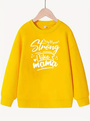 Girls Strong Like Mama Print Long Sleeve Sweatshirt Top Pullovers