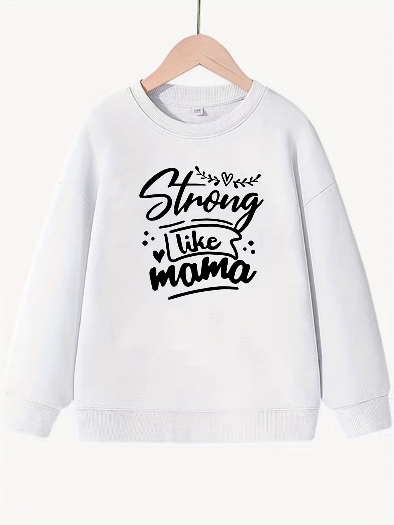 Girls Strong Like Mama Print Long Sleeve Sweatshirt Top Pullovers