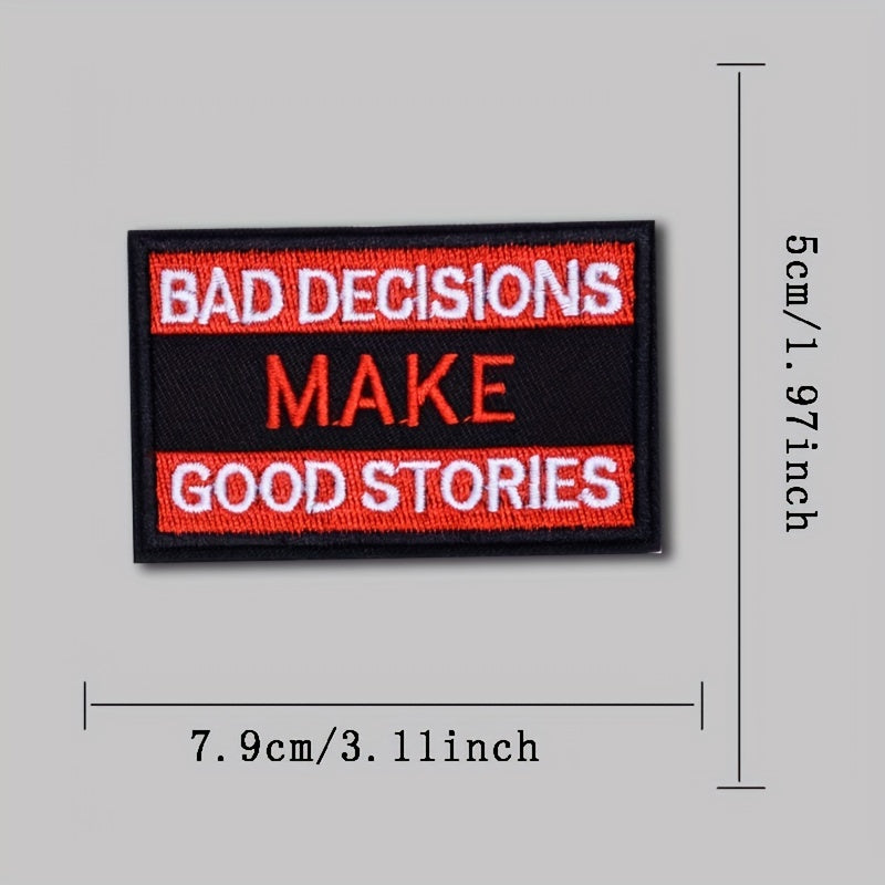 Bad Decisions Make Good Stories Morale Patch for Backpacks, Uniforms