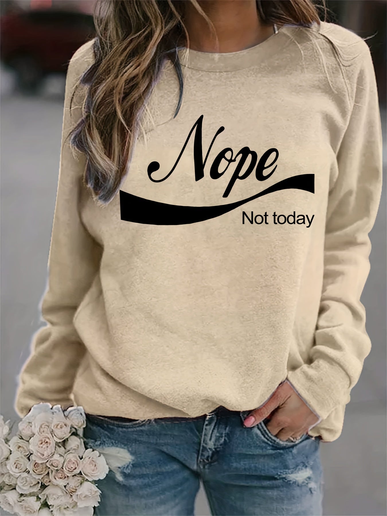 Nope Not Today Print Sweatshirt Casual Long Sleeve Crew Neck