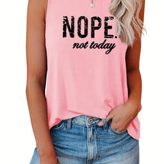 Nope Not Today Print Tank Top Sleeveless Crew Neck Casual Top