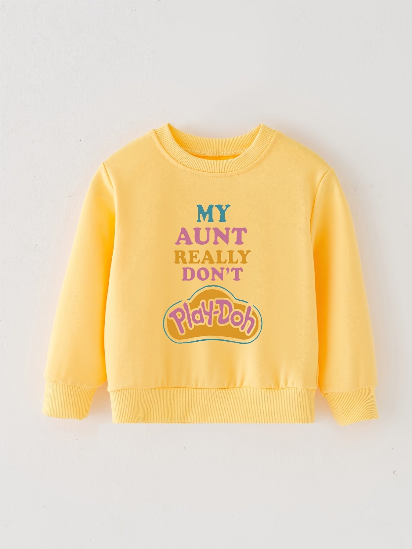 Aunt Don't Play doh Kids Crew Neck Sweatshirt