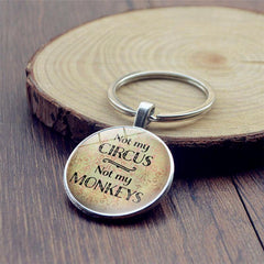 Letter Keychain Pendant Not My Circus Not My Monkeys