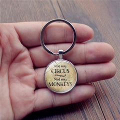 Letter Keychain Pendant Not My Circus Not My Monkeys