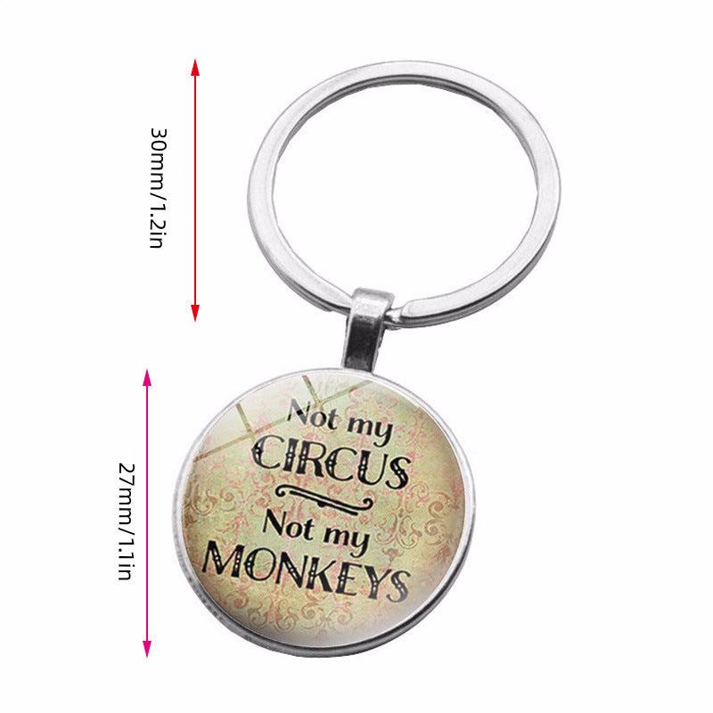 Letter Keychain Pendant Not My Circus Not My Monkeys