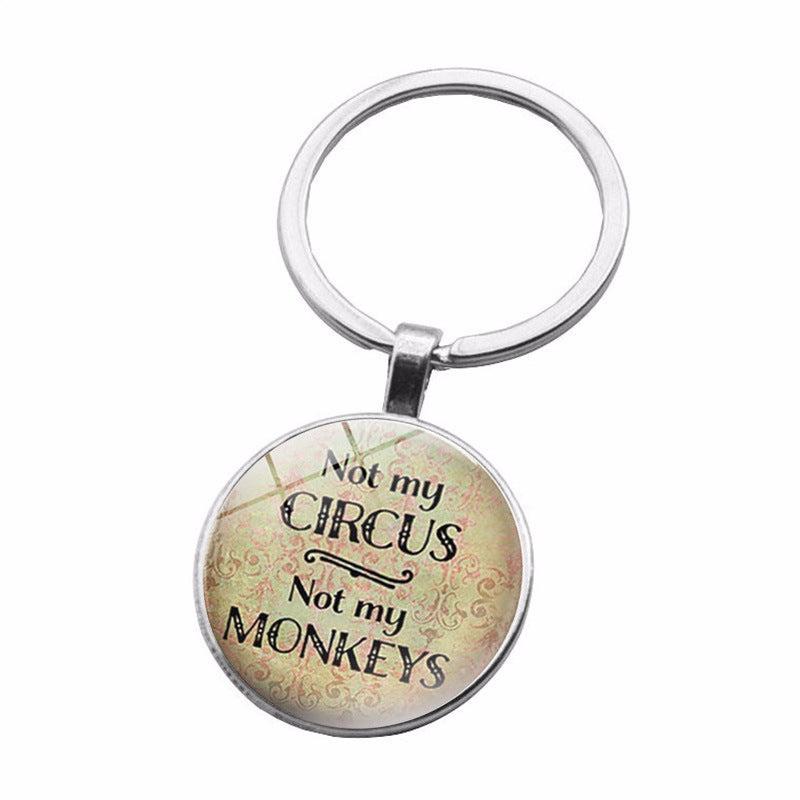 Letter Keychain Pendant Not My Circus Not My Monkeys