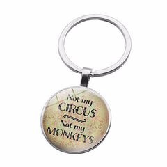 Letter Keychain Pendant Not My Circus Not My Monkeys