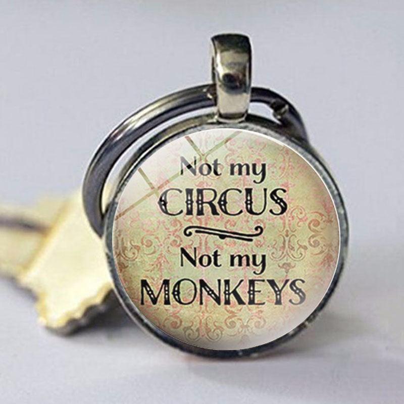 Letter Keychain Pendant Not My Circus Not My Monkeys